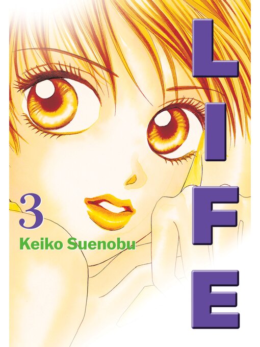 Title details for Life, Volume 3 by Keiko Suenobu - Wait list